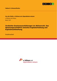 Verdeckte Gewinnausschüttungen im Aktienrecht. Das Spannungsverhältnis zwischen Kapitalerhaltung und Kapitalmarkthaftung - Fabian B. Schwarzfischer - E-Book