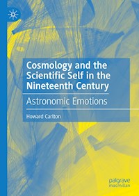 Cosmology and the Scientific Self in the Nineteenth Century - Howard Carlton - E-Book
