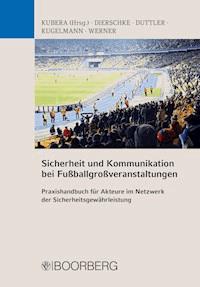 Sicherheit und Kommunikation bei Fußballgroßveranstaltungen - Thomas Kubera - E-Book
