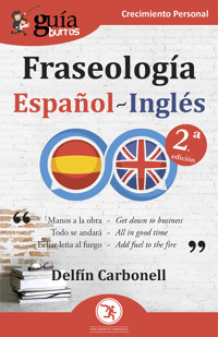 GuíaBurros: Fraseología Español-Inglés - Delfín Carbonell - E-Book