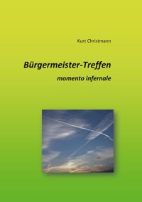 Bürgermeister-Treffen - Kurt Christmann - E-Book
