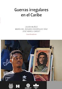 Guerras irregulares en el Caribe - - E-Book
