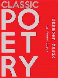 Chamber Music - James Joyce - E-Book