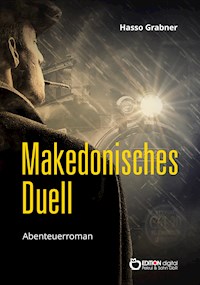 Makedonisches Duell - Hasso Grabner - E-Book