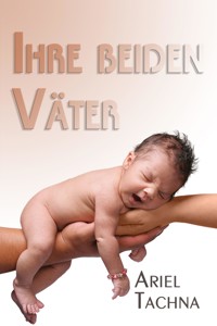 Ihre Beiden Väter - Ariel Tachna - E-Book