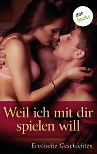 Weil ich mit dir spielen will - Lola Lindberg - E-Book
