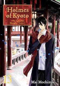 Holmes of Kyoto: Volume 13 - Mai Mochizuki - E-Book
