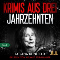 Krimis aus drei Jahrzehnten - Tatjana Reinefeld - Hörbuch