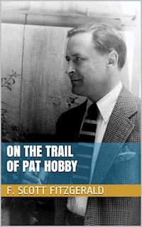 On the Trail of Pat Hobby - F.Scott Fitzgerald - E-Book