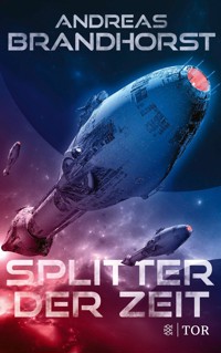 Splitter der Zeit - Andreas Brandhorst - E-Book