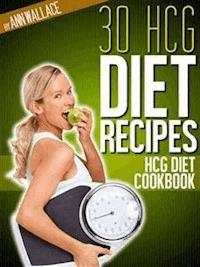 30 HCG DIET Recipes cookbook - Ann Wallace - E-Book