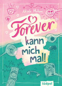 Forever kann mich mal - Nicole Mahne - E-Book