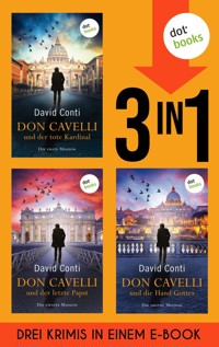 Don Cavelli: Der tote Kardinal, Der letzte Papst & Die Hand Gottes - David Conti - E-Book