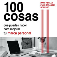 100 cosas que puedes hacer para mejorar tu marca personal - Marc Reklau - Hörbuch