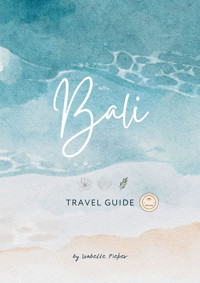 Bali: Travel Guide - Isabelle Pieper - E-Book
