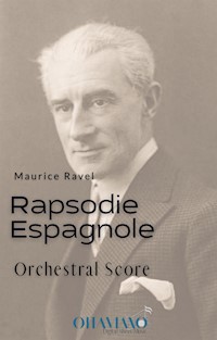 Rapsodie Espagnole (orchestral score) - Maurice Ravel - E-Book