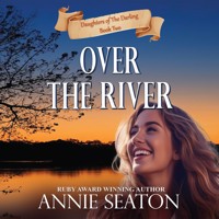 Over the River - Annie Seaton - Hörbuch