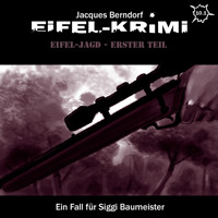 Jacques Berndorf, Eifel-Krimi, Folge: Eifel-Jagd, Erster Teil - Jacques Berndorf - Hörbuch