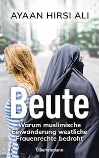 Beute - Ayaan Hirsi Ali - E-Book