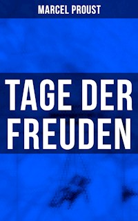 Tage der Freuden - Marcel Proust - E-Book