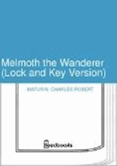 Melmoth The Wanderer Lock And Key Version melmoth the wanderer lock and key version charles Melmoth The Wanderer Lock And Key Version melmoth the wanderer lock and key version charles