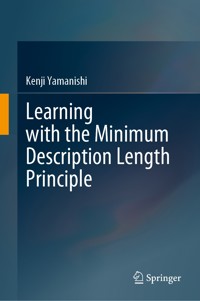 Learning with the Minimum Description Length Principle - Kenji Yamanishi - E-Book