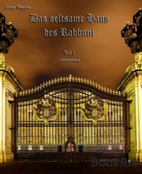 Das seltsame Haus des Rabbuni - Anna Dorjee - kostenlos E-Book