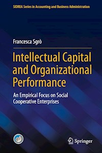 Intellectual Capital and Organizational Performance - Francesca Sgrò - E-Book