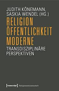 Religion, Öffentlichkeit, Moderne -  - E-Book