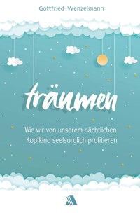 Träumen - Gottfried Wenzelmann - E-Book