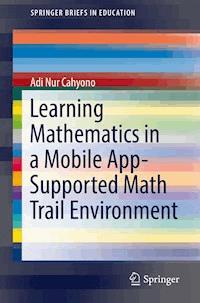 Learning Mathematics in a Mobile App-Supported Math Trail Environment - Adi Nur Cahyono - E-Book