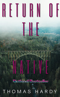 Return of the Native - Thomas Hardy - E-Book