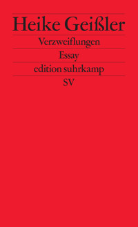Verzweiflungen - Heike Geißler - E-Book