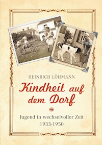 Kindheit auf dem Dorf - Heinrich Löhmann - E-Book
