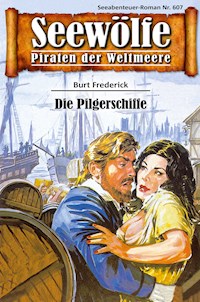 Seewölfe - Piraten der Weltmeere 607 - Burt Frederick - E-Book