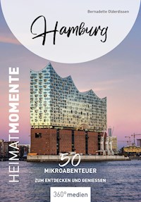 Hamburg – HeimatMomente - Bernadette Olderdissen - E-Book