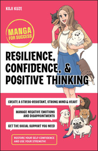 Resilience, Confidence, and Positive Thinking - Koji Kuze - E-Book