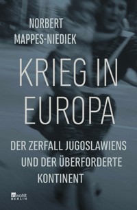 Krieg in Europa - Norbert Mappes-Niediek - E-Book