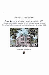 Das Kaiserwort vom Neujahrstage 1900 - Professor Dr. Joseph Schröder - E-Book