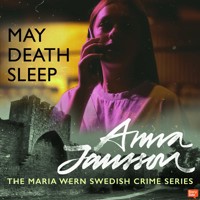 Maria Wern 3: May Death Sleep - Anna  Jansson - Hörbuch