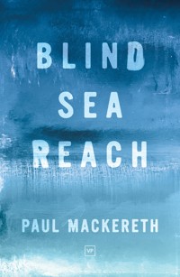 Blind Sea Reach - Paul Mackereth - E-Book