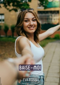 Baise-Moi - Eva Rossi - E-Book