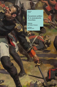 Pensamiento político de la Independencia venezolana - Varios autores - E-Book