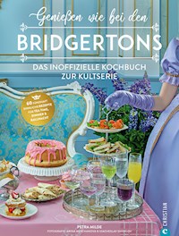Genießen wie bei den Bridgertons - Petra Milde - E-Book