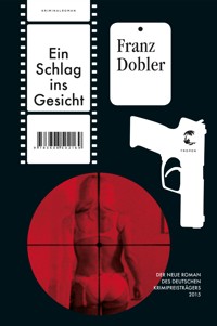 Ein Schlag ins Gesicht - Franz Dobler - E-Book
