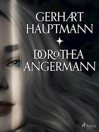 Dorothea Angermann - Gerhart Hauptmann - E-Book