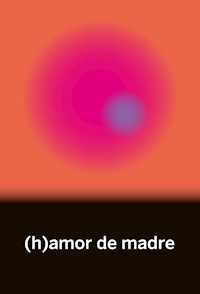 (h)amor de madre - Beatriz Gimeno - E-Book