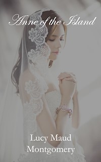Anne of the Island - Lucy Maud Montgomery - E-Book + Hörbuch