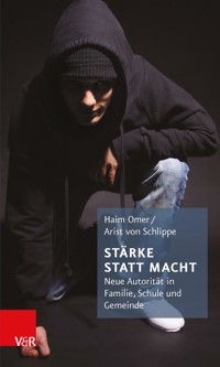 Stärke statt Macht - Haim Omer - E-Book