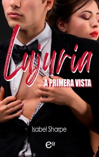 Lujuria a primera vista - Isabel Sharpe - E-Book